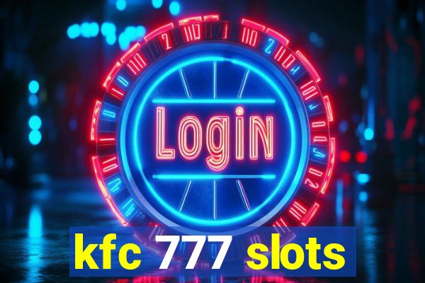 kfc 777 slots